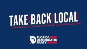 Florida Democrats Take Back Local campaign